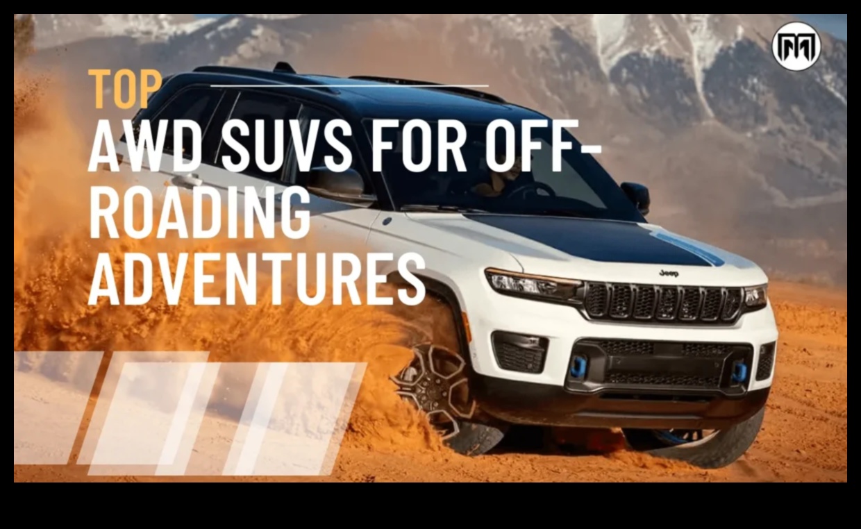 Off-Road Ventures: Macera SUV'larında vahşi doğayı fethetmek